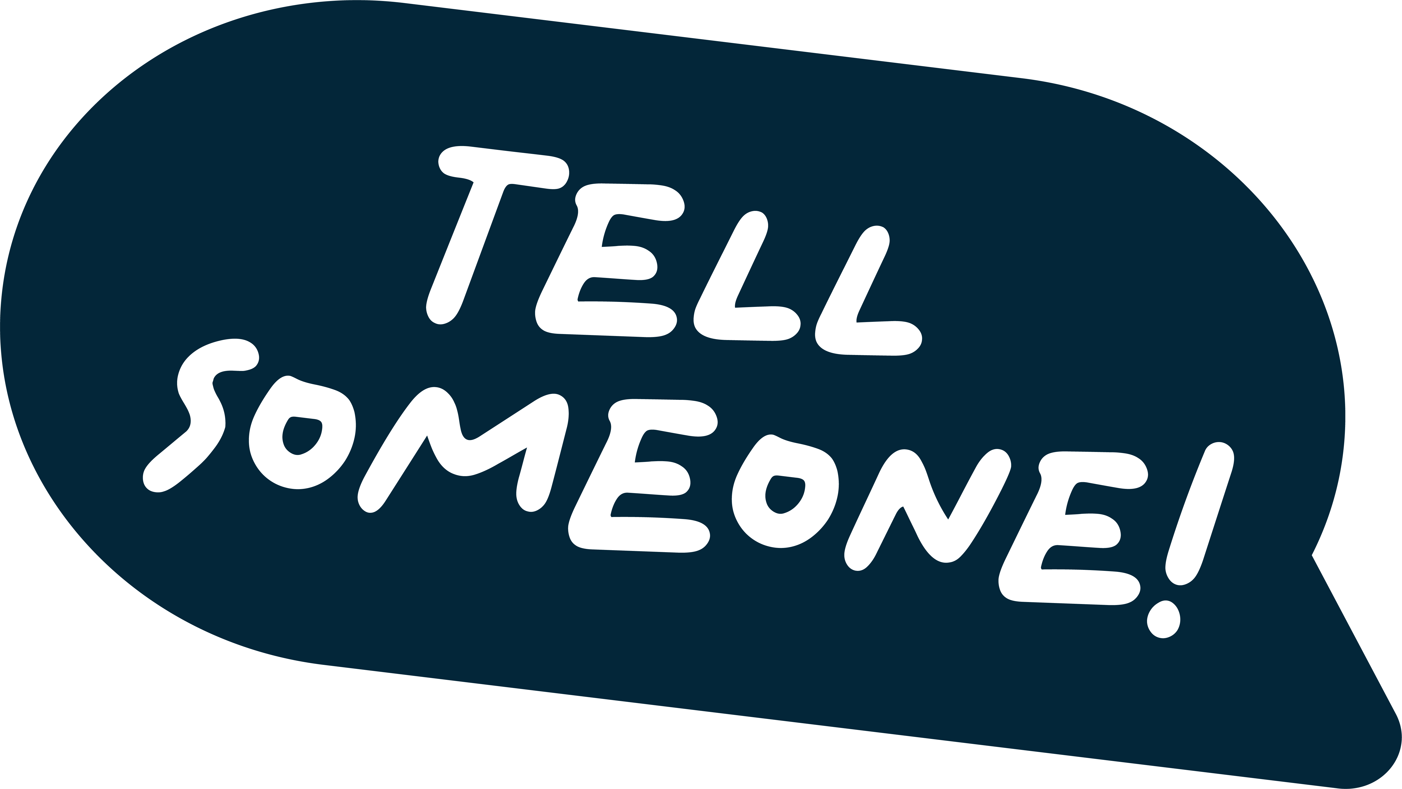 Tell Someone logo Tell Someone logo featuring the words “TELL SOMEONE!” in white hand-drawn lettering inside a navy blue speech bubble.